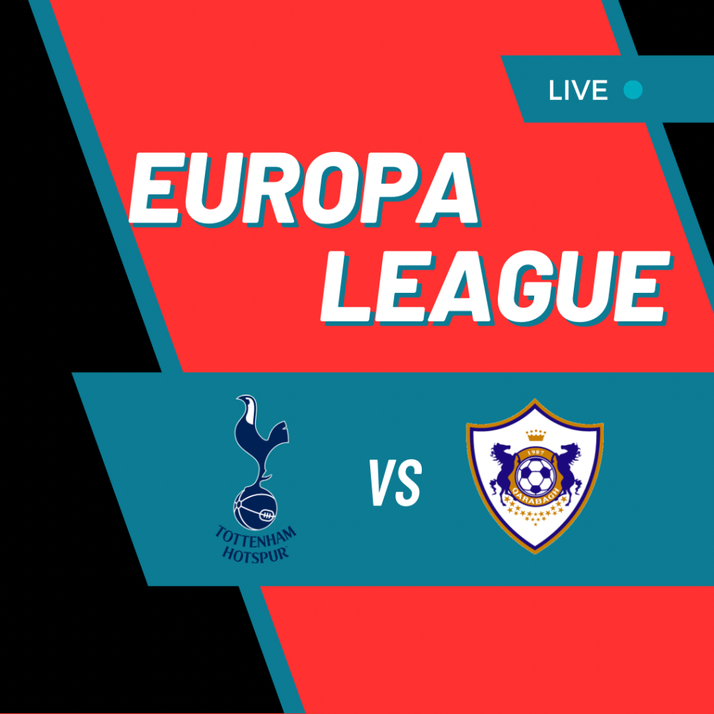 Tottenham-Qarabag: l’Europa League inizia con una sfida&nbsp;interessante